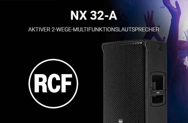 RCF NX 32-A - ein Allrounder für professionelle Beschallung - RCF NX 32-A - ein Allrounder für professionelle Beschallung